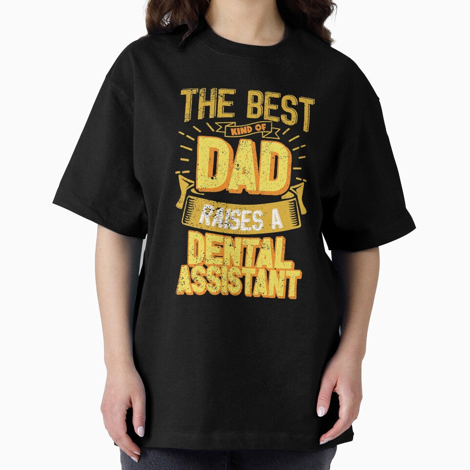 This Great Gifts For Dad From Daughter - The Best Kind Of Dad Raises a Dental Assistant - Unique gift for him your Father or Husband by Orange Pieces