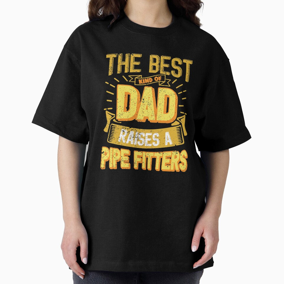 This Great Gifts For Dad From Daughter - The Best Kind Of Dad Raises a Pipe Fitters - Unique gift for him your Father or Husband by Orange Pieces