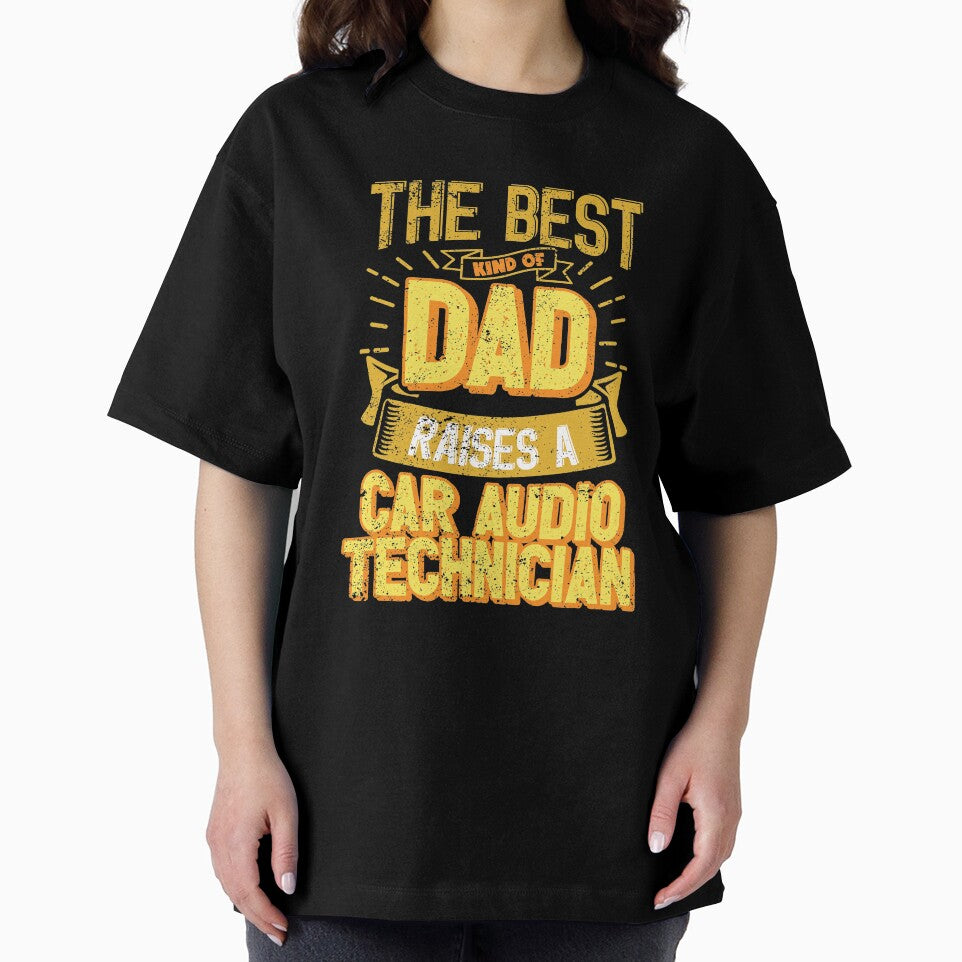 This Great Gifts For Dad From Daughter - The Best Kind Of Dad Raises a Car Audio Technician - Unique gift for him your Father or Husband by Orange Pieces