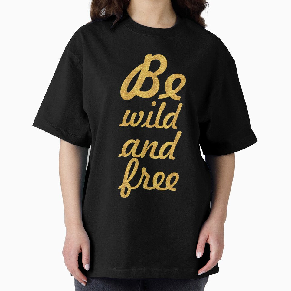 Be wild and free... Inspirational Quote by Powerofwordss