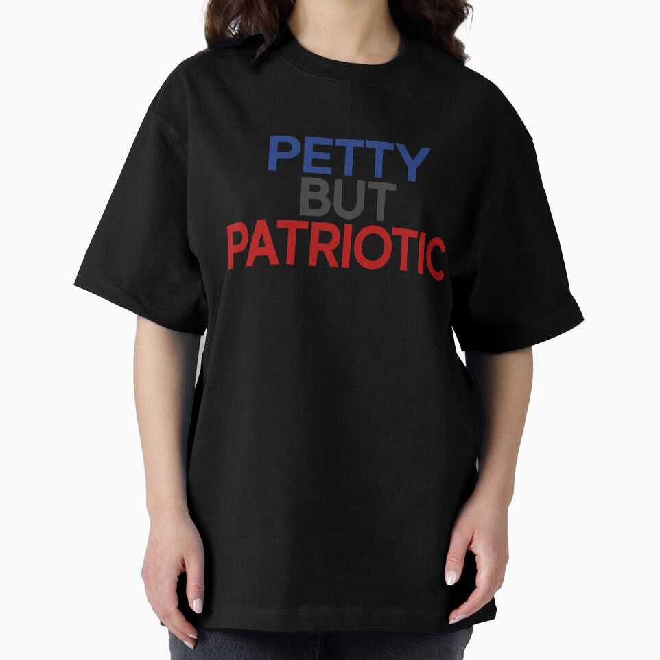 Petty But Patriotic ~ American USA Proud by StrangeStreet