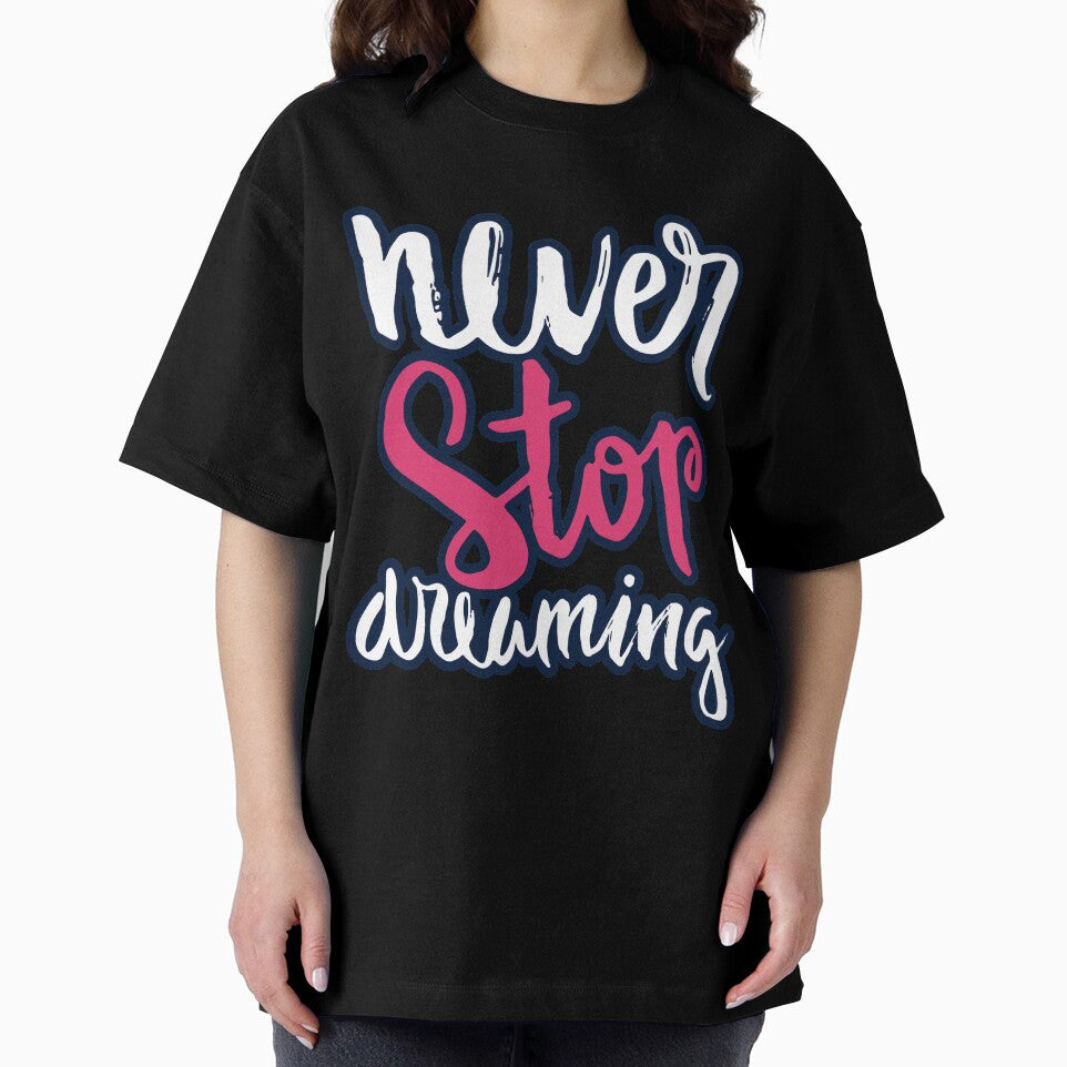 Never Stop Dreaming by So Witcasm ?