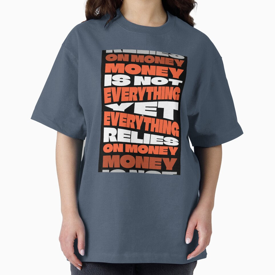 Money Is Not Everything Yet Everything Relies On Money - Bold Typographic Art by AVNGR-Design