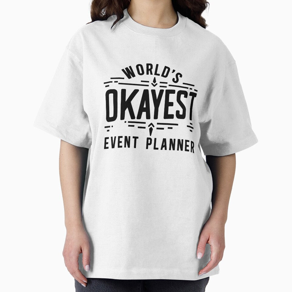 World's Okayest Event Planner by TeesYouWant