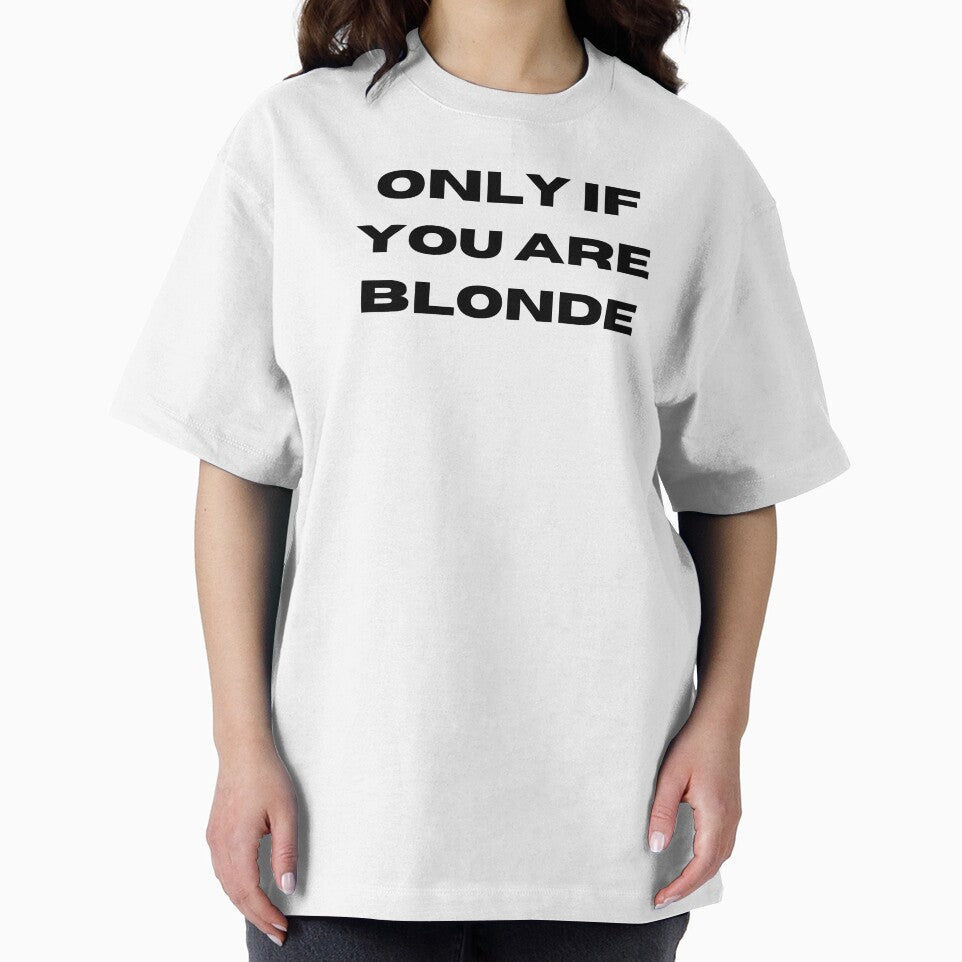 Only If You Are Blonde Minimalist Text Art by Vector & Vibe