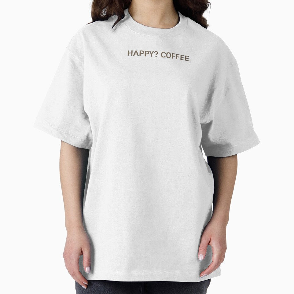 Happy? Coffee Classic T Shirt by Lulu Shop