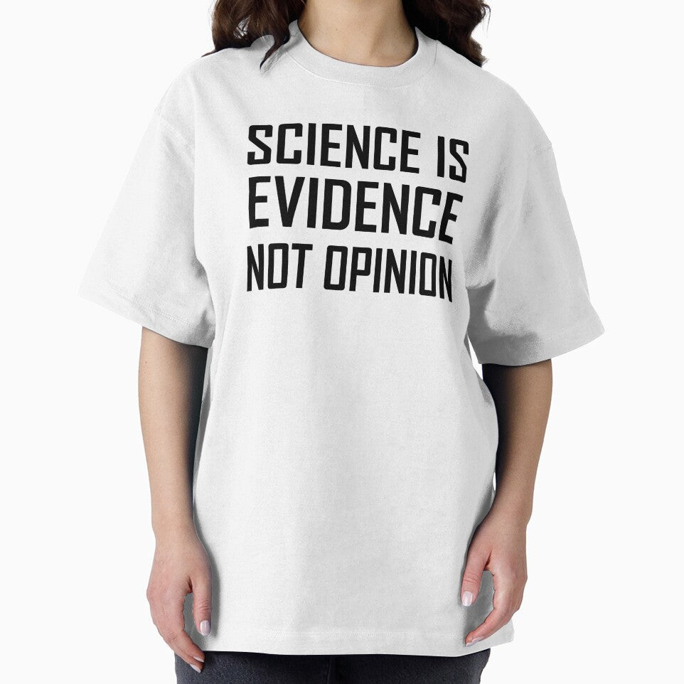 Science Is Evidence, Not Opinion- Science Design by the-elements