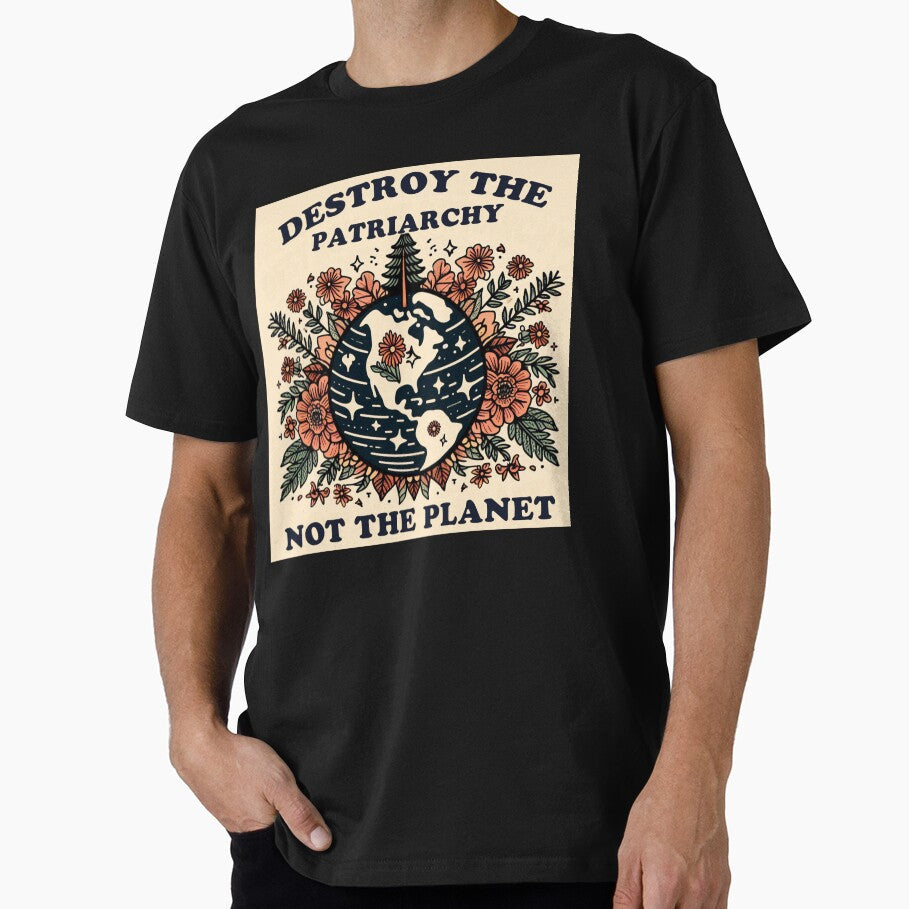 Destroy The Patriarchy Not The Planet by clintang