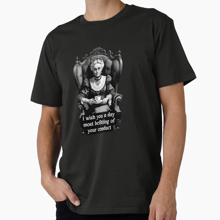 Stern Victorian Tea Lady | “I Wish You a Day Most Befitting of Your Conduct” – Sarcastic Black and White Vintage Quote Art by dreamparlor