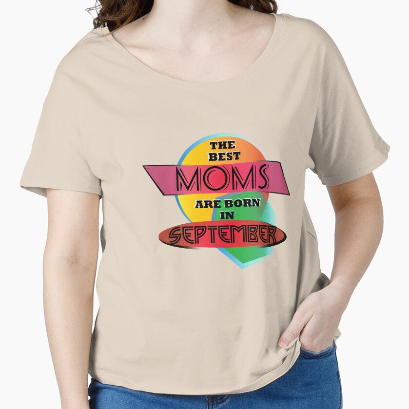 The Best Moms Are Born In September T-shirt Design by werdanepo