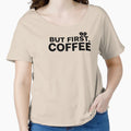 Minimalist 'But First, Coffee' T-Shirt | Funny Caffeine Lover Slogan Tee by mantra2023
