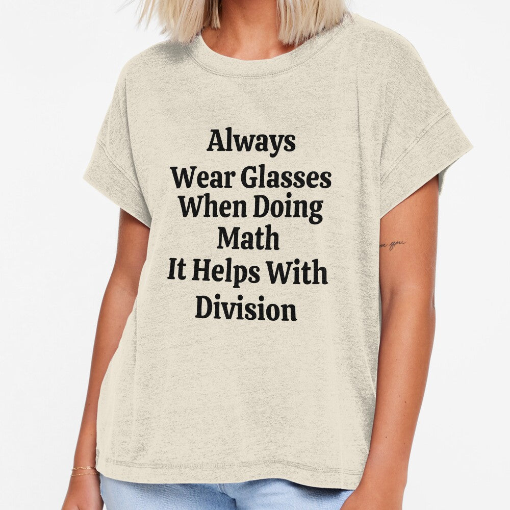 Always Wear Glasses When Doing Math It Helps With Division - Funny Math by usaworld