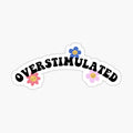 Overstimulated by StickersByKayR