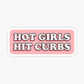 Hot Girls Hit Curbs Bad Driver Bumper Sticker by snazzyseagull