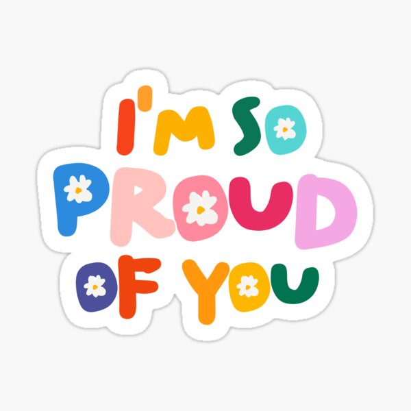 I'm So Proud Of You by redjeed