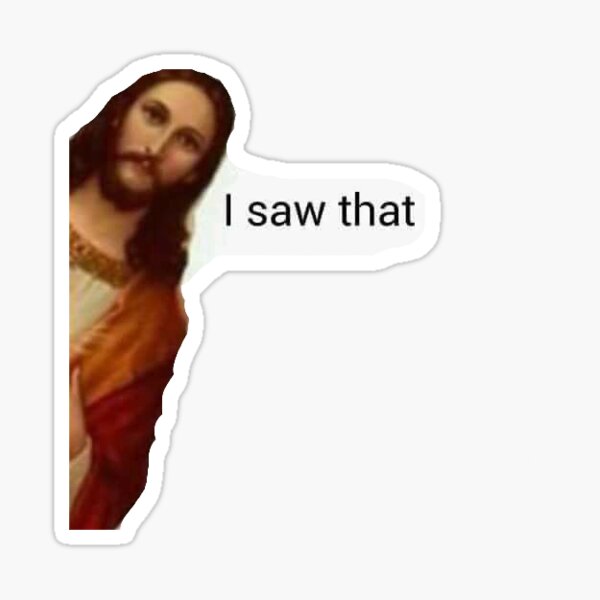 jesus i saw that meme by maeveh7